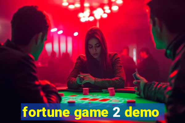 fortune game 2 demo