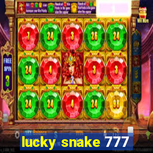 lucky snake 777