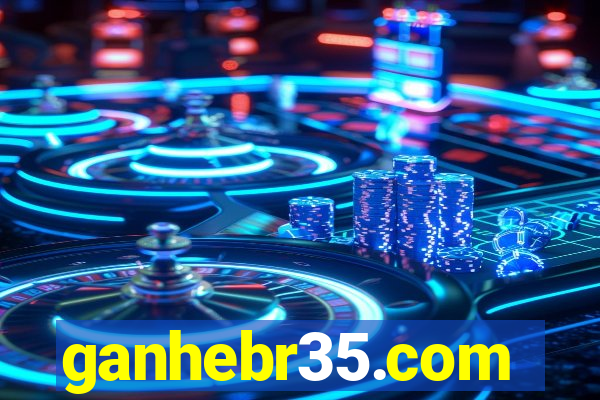 ganhebr35.com