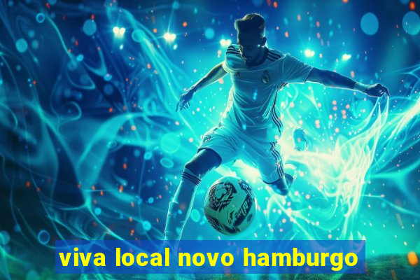 viva local novo hamburgo