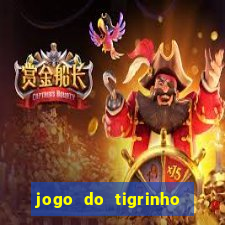 jogo do tigrinho rodadas grátis