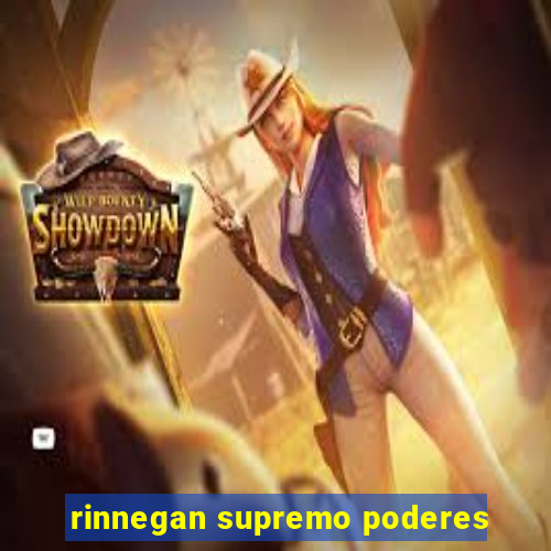 rinnegan supremo poderes