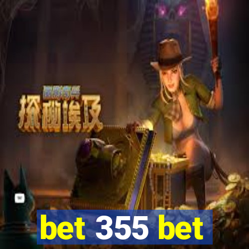 bet 355 bet