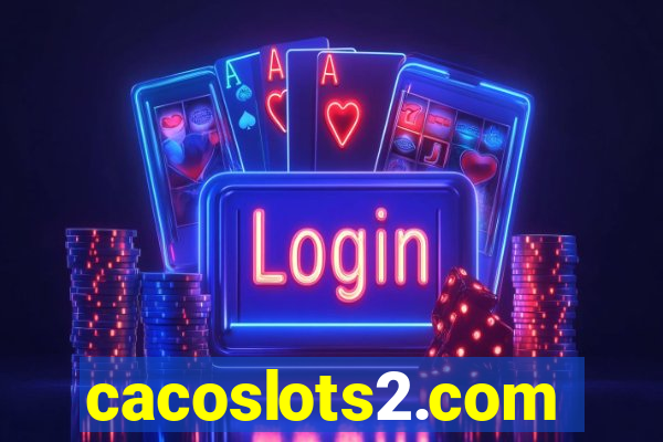 cacoslots2.com