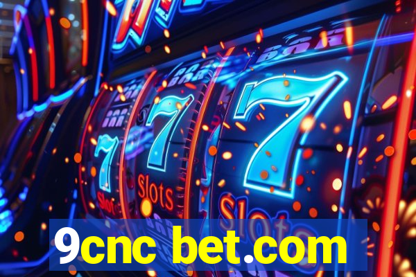 9cnc bet.com