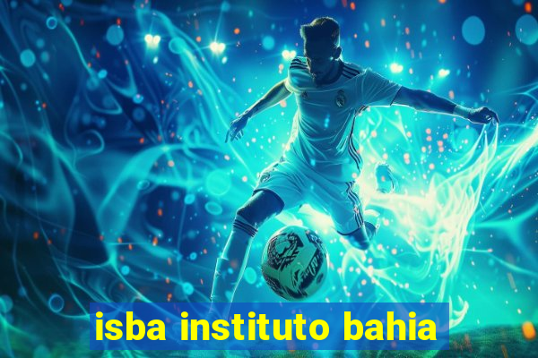 isba instituto bahia