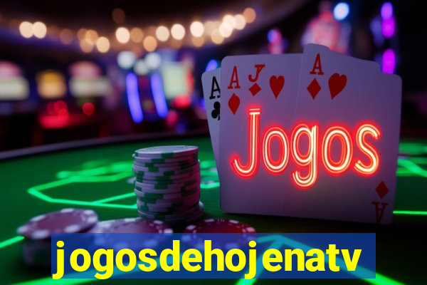 jogosdehojenatv