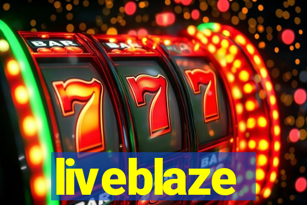 liveblaze