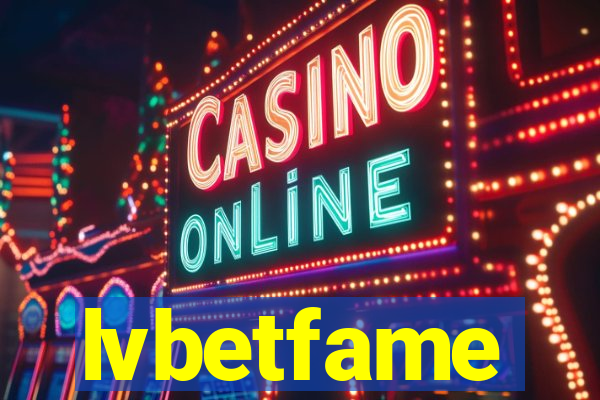 lvbetfame