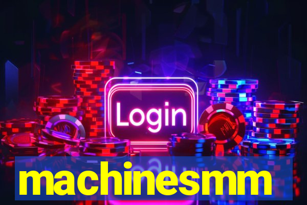 machinesmm