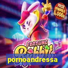 pornoandressa