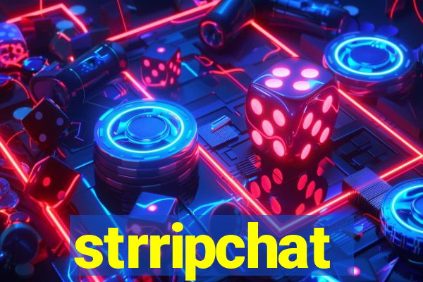 strripchat