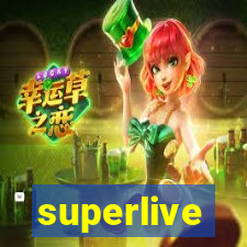 superlive