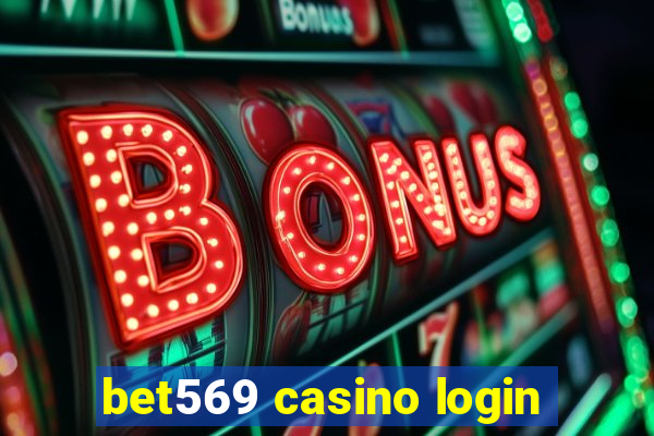 bet569 casino login