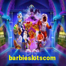 barbieslotscom