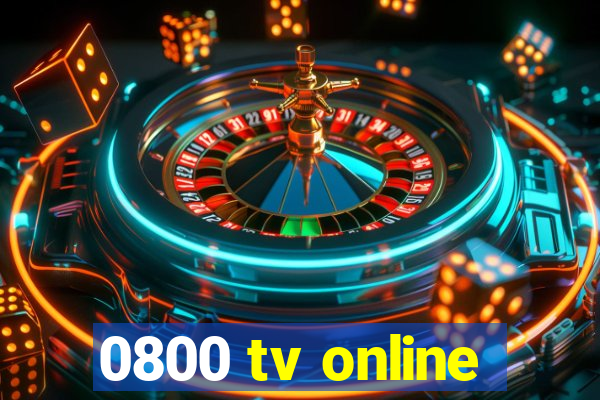 0800 tv online