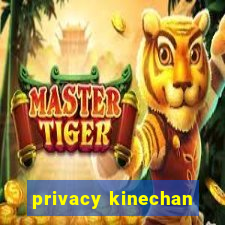 privacy kinechan