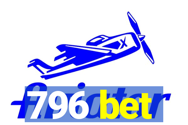 796 bet