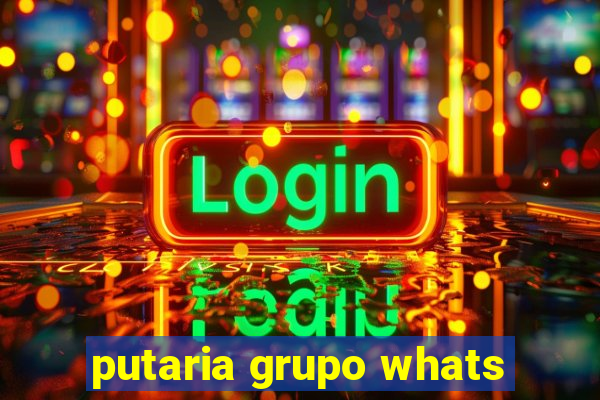 putaria grupo whats