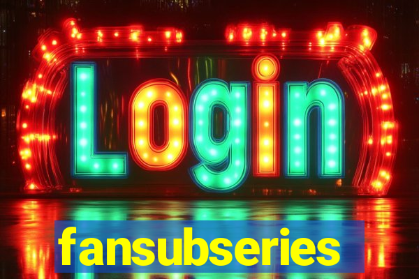 fansubseries