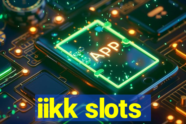 iikk slots