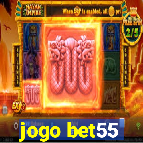 jogo bet55