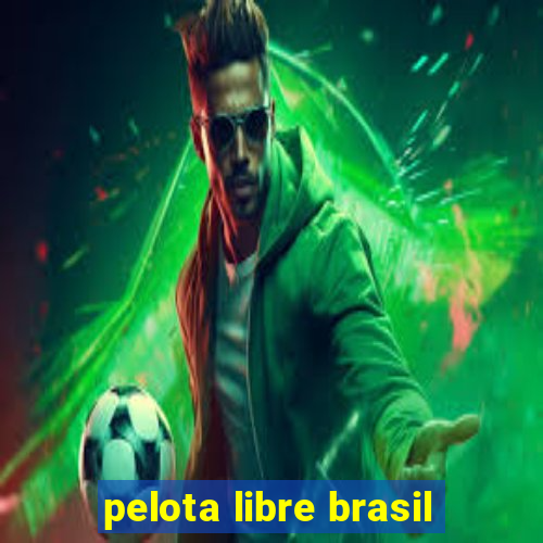 pelota libre brasil