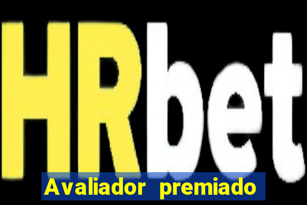 Avaliador premiado reclame aqui