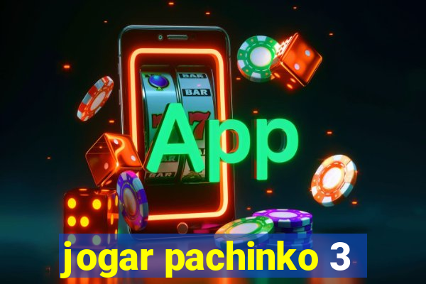 jogar pachinko 3