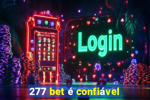 277 bet é confiável