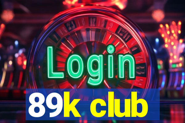 89k club