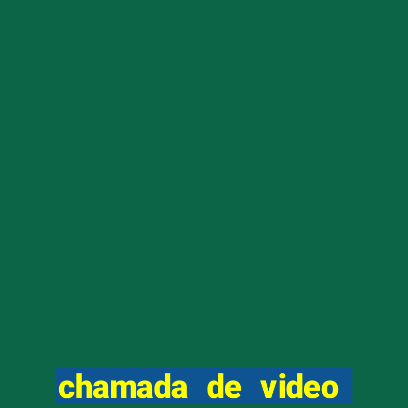 chamada de video garota de programa