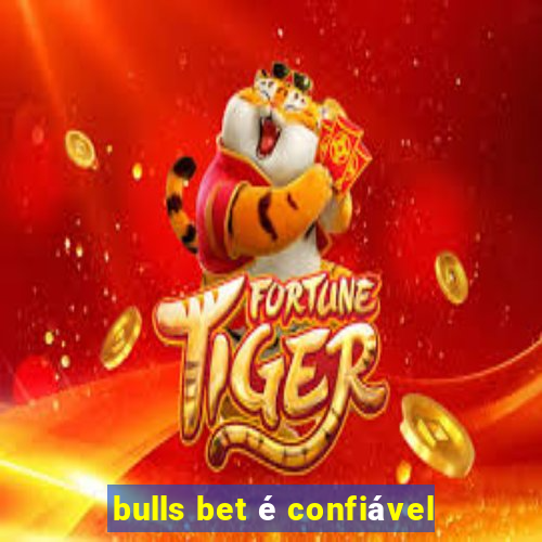 bulls bet é confiável