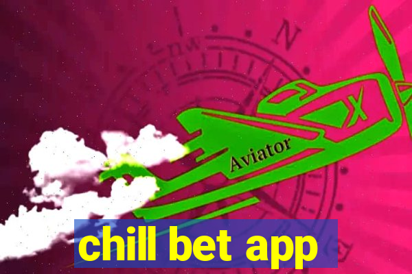 chill bet app