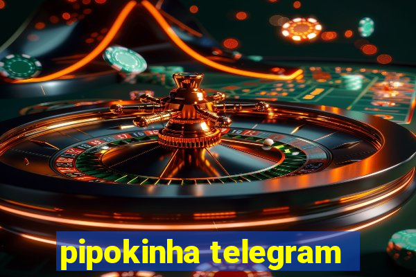 pipokinha telegram