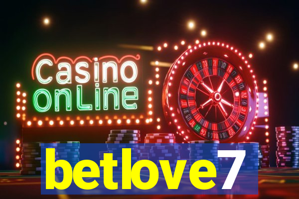 betlove7