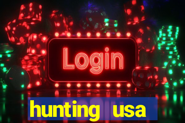 hunting usa dinheiro infinito