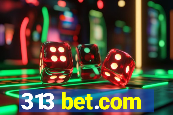 313 bet.com