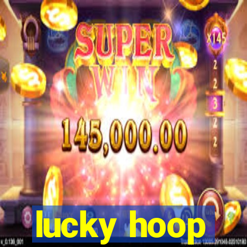 lucky hoop