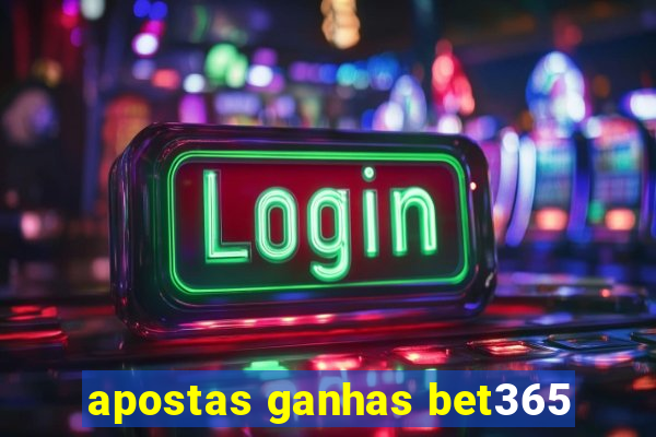 apostas ganhas bet365