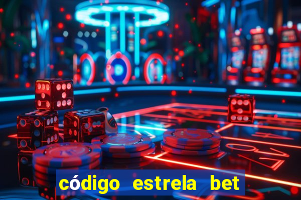 código estrela bet 5 reais