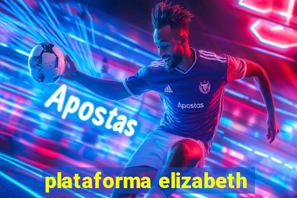 plataforma elizabeth