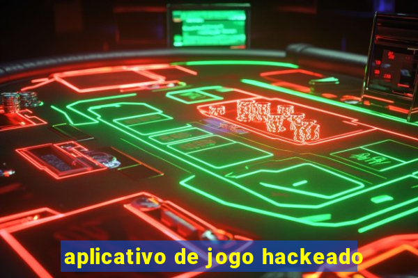 aplicativo de jogo hackeado