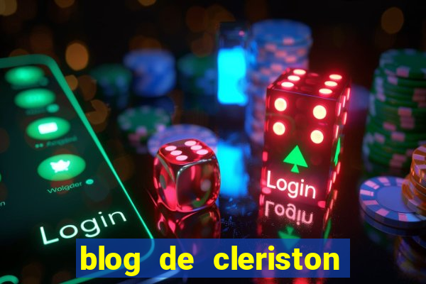 blog de cleriston silva serrinha bahia