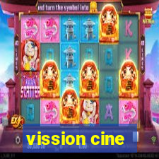 vission cine