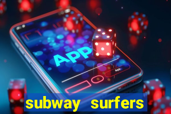 subway surfers aposta 1 real