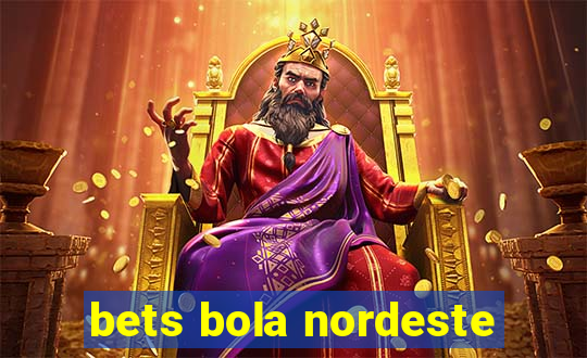 bets bola nordeste