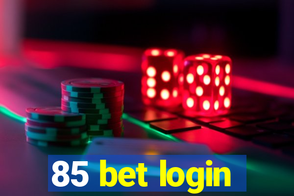 85 bet login