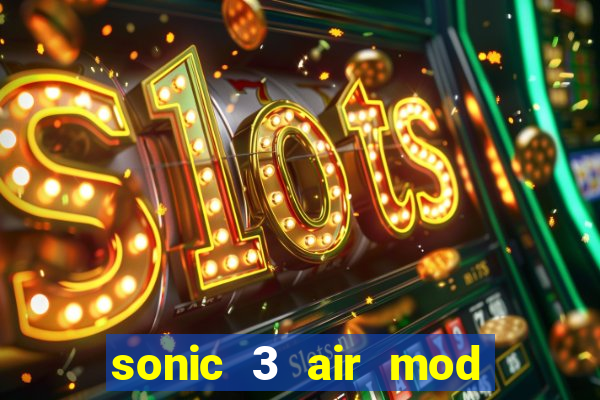 sonic 3 air mod extra slot shadow