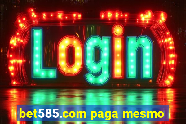 bet585.com paga mesmo